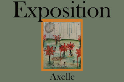 Exposition Axelle