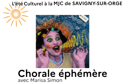 Eté Culturel 2025 : Chorale éphémère du 8 au 11 juillet