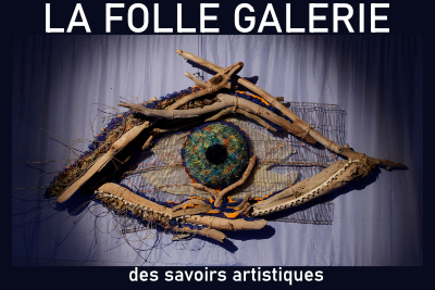 La Folle Galerie des Savoirs Artistiques, 13 et 14 décembre