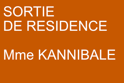 Sortie de résidence, Madame Kannibale le 6 mars 2026