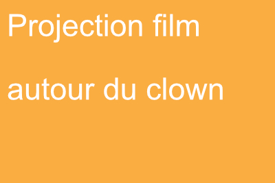 Projection d'un film autour du clown le 15 novembre 2025