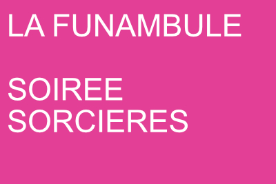 Soirée Sorcières avec La Funambule 1er novembre 2025